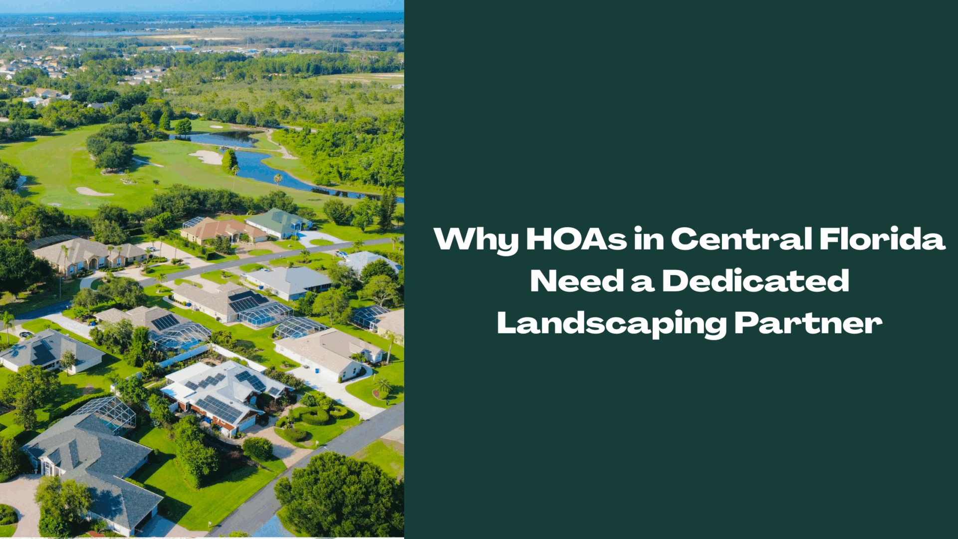 Aerial view of a Central Florida HOA community with green lawns, trees, and golf course, representing the need for professional HOA landscaping services.