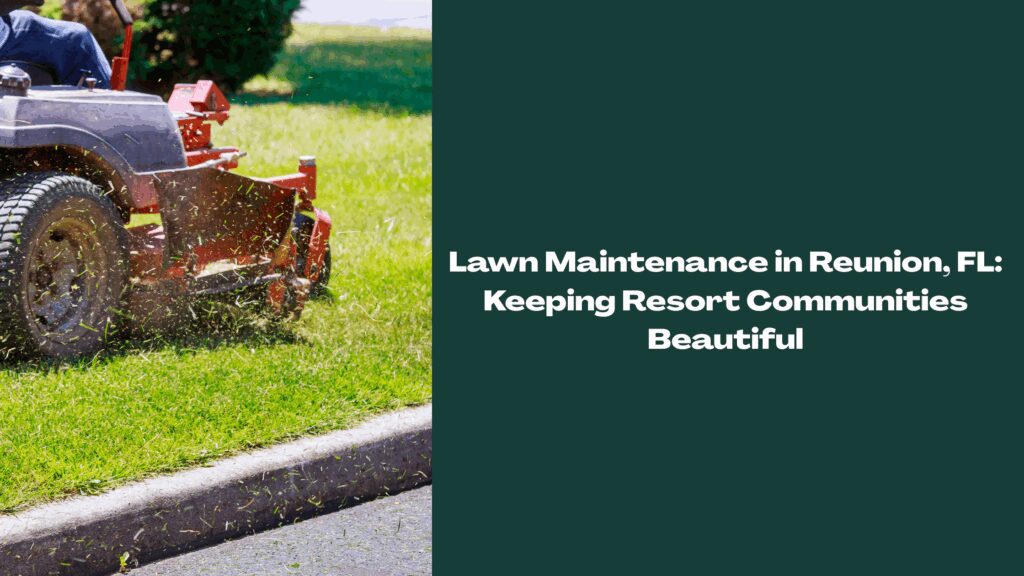 Professional lawn care worker mowing grass in Reunion, Florida resort community as part of routine maintenance service.