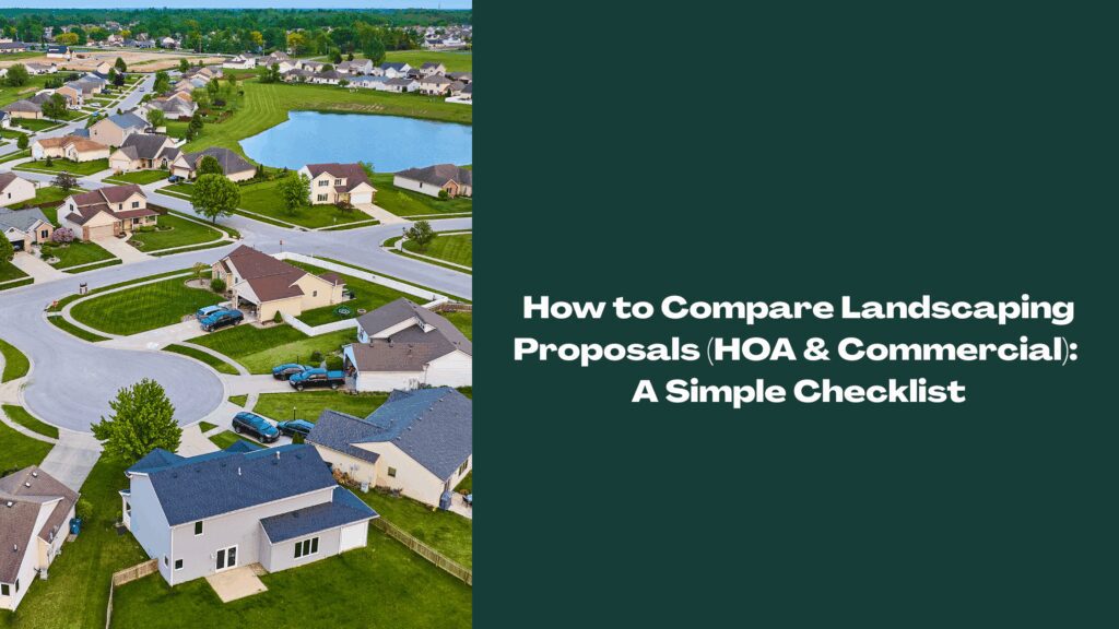 Compare landscaping proposals for HOA and commercial properties shown as an aerial view of a neighborhood with green lawns, with text overlay about a simple checklist.